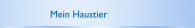 Mein Haustier